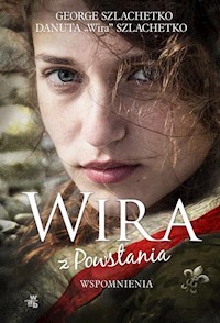 Wira z Powstania - Szlachetko George, Szlachetko Danuta - książka