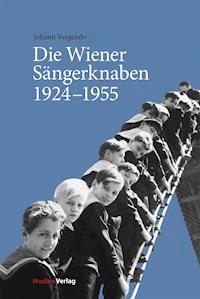 Die Wiener Sängerknaben 1924-1955 - Johann Vergendo - ebook