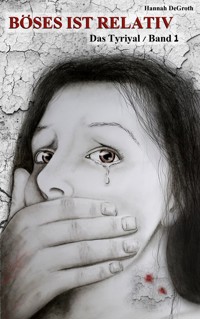 Böses ist relativ - Hannah DeGroth - ebook