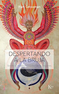 Despertando a la bruja - Pam Grossman - ebook