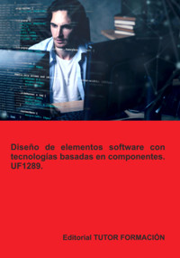 Diseño De Elementos Software Con Tecnologías Basadas En Componentes. Uf1289. - Beatriz Coronado García - ebook