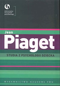 Studia z psychologii dziecka - Piaget Jean - książka