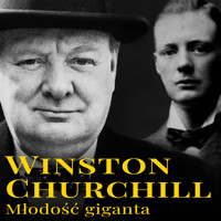 Winston Churchill. Młodość giganta - Michał Gadziński - audiobook
