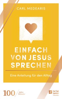 Einfach von Jesus sprechen - Carl Medearis - ebook