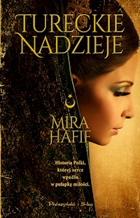 Tureckie nadzieje - Hafif Mira - ebook + audiobook + książka