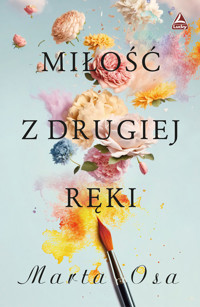 Miłość z drugiej ręki - Marta Osa - ebook + książka