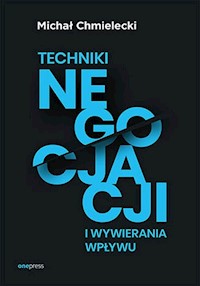 Techniki negocjacji i wywierania wpływu - Michał Chmielecki - audiobook + książka