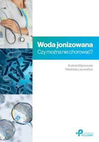 Woda jonizowana. Czy można nie chorować? - Więckowski Andrzej, Laucevičius Telesforas - książka