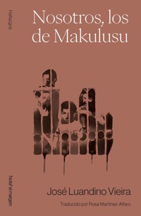 Nosotros, los de Makulusu - Jose Luandino Vieira - ebook