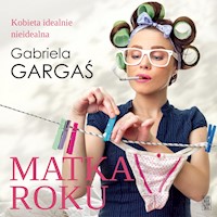Matka roku - Gabriela Gargaś - ebook + audiobook + książka