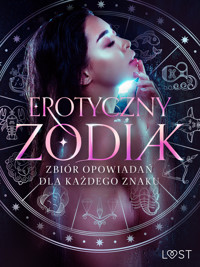 Erotyczny zodiak: Zbiór opowiadań dla każdego znaku - Camille Bech, Alexandra Södergran, - Olrik, B. J. Hermansson, Vanessa Salt, Nina Alvén, Julie Jones, Sandra Norrbin, Catrina Curant - ebook + audiobook