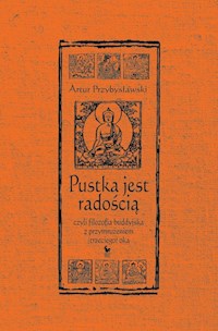 Pustka jest radością, czyli filozofia buddyjska z przymrużeniem (trzeciego) oka - Artur Przybysławski - audiobook + książka