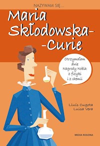 Nazywam się Maria Skłodowska-Curie - Cugowa Louis,Vera Luisa - książka