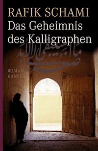 Das Geheimnis des Kalligraphen - Rafik Schami - ebook