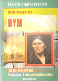 Dym - lektura z opracowaniem - Maria Konopnicka - książka