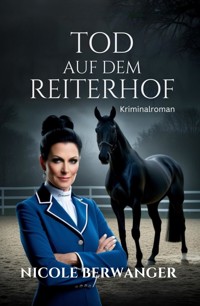 Tod auf dem Reiterhof - Nicole Berwanger - ebook