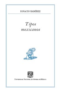 Tipos mexicanos - Ignacio Ramírez - ebook