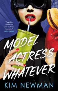 Model Actress Whatever - Kim Newman - ebook