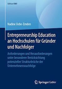 Entrepreneurship Education an Hochschulen für Gründer und Nachfolger - Nadine Uebe-Emden - ebook