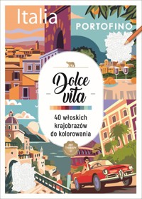 Art therapy. Kolorowanka antystresowa. Dolce vita. 40 włoskich krajobrazów do kolorowania - zbiorowa praca - książka