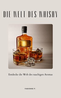 Die Welt des Whisky - Fabienne P. - ebook