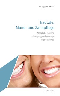 haut.de: Mund- und Zahnpflege - Sigrid E. Stiller - ebook