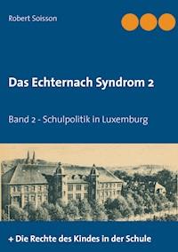 Das Echternach-Syndrom 2 - Robert Soisson - ebook