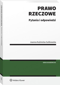 Prawo rzeczowe Pytania i odpowiedzi - Joanna Kuźmicka-Sulikowska - książka