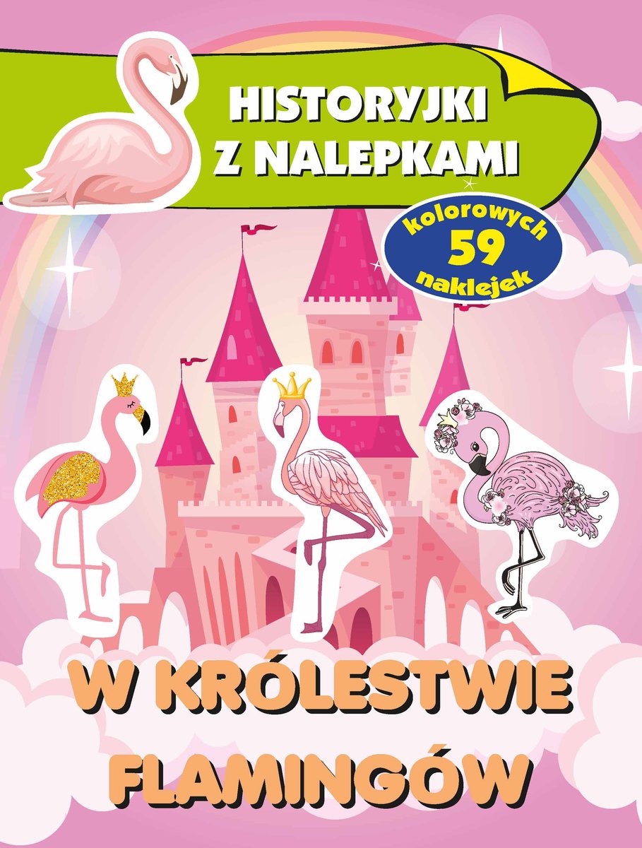 W królestwie flamingów. Historyjki z nalepkami - Wiśniewska Anna - książka