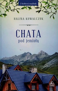 Chata pod jemiołą - Kowalczuk Halina - audiobook + książka