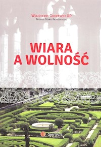 Wiara a wolność - Giertych Wojciech - książka