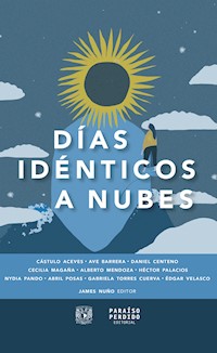 Días idénticos a nubes - Cástulo Aceves - ebook