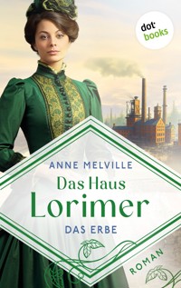 Das Haus Lorimer - Das Erbe - Anne Melville - ebook