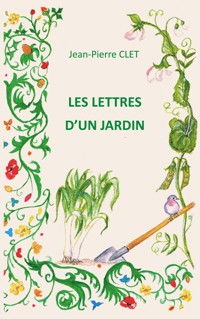 Les lettres d'un jardin - Jean-Pierre Clet - ebook