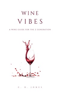 Wine Vibes - C. D. Jones - ebook