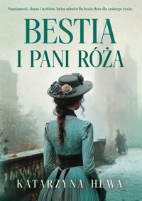 Bestia i pani Róża - Katarzyna Hewa - ebook + audiobook + książka