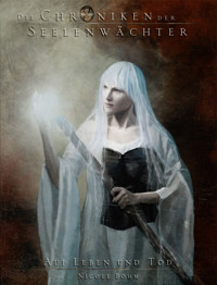 Die Chroniken der Seelenwächter - Band 15: Auf Leben und Tod - Nicole Böhm - ebook