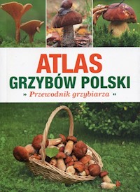 Atlas grzybów Polski -  - książka