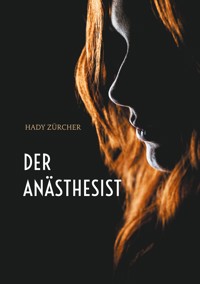 Der Anästhesist - Hady Zürcher - ebook