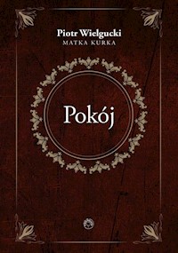Pokój - Piotr Wielgucki - ebook + książka