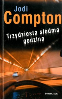 Trzydziesta siódma godzina - Jodi Compton - ebook
