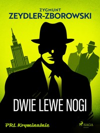 Dwie lewe nogi - Zygmunt Zeydler-Zborowski - ebook + audiobook