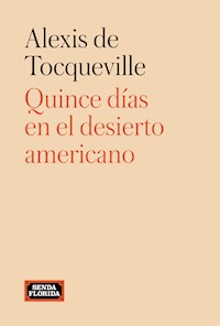 Quince días en el desierto americano - Alexis de Tocqueville - ebook