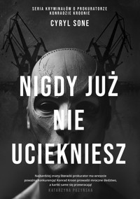 Nigdy już nie uciekniesz - Sone Cyryl - książka