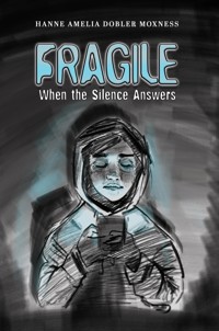 Fragile - Hanne Amelia Dobler Moxness - ebook