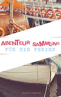Abenteur-Sammlung für die Ferien - Jules Verne - ebook