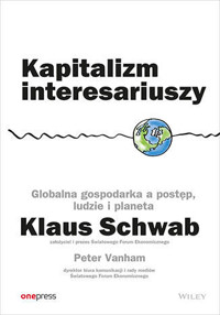 Kapitalizm interesariuszy. Globalna gospodarka a postęp, ludzie i planeta - Klaus Schwab, Peter Vanham - audiobook + książka