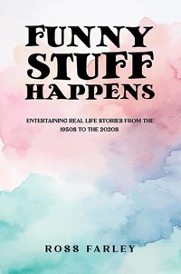 Funny Stuff Happens - Ross Farley - ebook