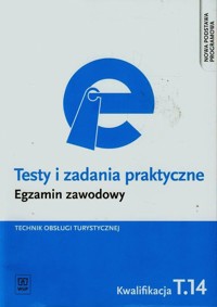 Testy i zadania praktyczne Egzamin zawodowy Technik obsługi turystycznej - Napiórkowska-Gzula Maria, Steblik-Wlaźlak Barbara - książka