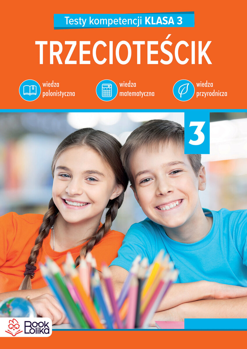 Trzecioteścik. Testy kompetencji Klasa 3 - Katarzyna Włodarczyk - książka